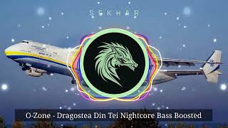 OZone  Dragostea Din Tei Nightcore Bass Boosted [upl. by Inait612]