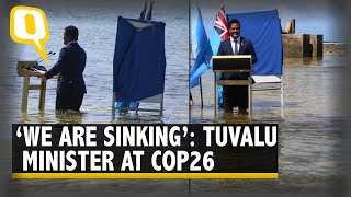 Climate Change  Tuvalu Minister Delivers COP26 Speech Standing KneeDeep in Seawater  The Quint [upl. by Noneek977]