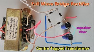 Capacitor Filter  Full Wave Bridge Rectifier Using Centre Tapped Transformer  AC to DC Converter [upl. by Sadoc199]