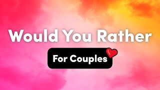 Would You Rather Questions For Couples – Interactive Party Game [upl. by Anialam752]