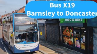 South Yorkshire Barnsley Interchange to Doncaster Interchange by bus X19 [upl. by Aramac]