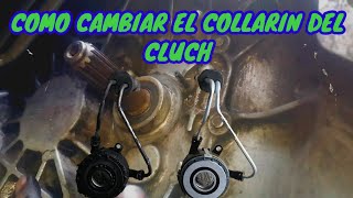 COMO CAMBIAR EL COLLARIN O HIDRAULICO DEL CLUCH [upl. by Garth]