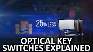 What are Optical Key Switches [upl. by Yrahcaz]