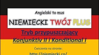 Tryb przypuszczający  Angielski to mus NIEMIECKI TWÓJ PLUS  NIemiecki gramatyka [upl. by Corri]