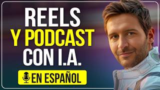 Cómo crear PODCAST y REELS en ESPAÑOL con IA 🤯 Sin poner TU CARA ni usar TU VOZ [upl. by Lail]