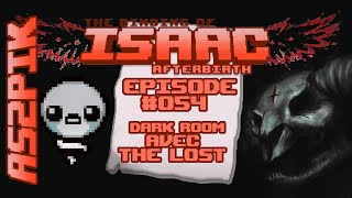 Binding of Isaac Afterbirth 54  Dark Room avec The Lost [upl. by Darin]