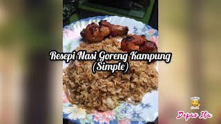 Resepi Nasi Goreng Kampung Simple [upl. by Mcginnis526]