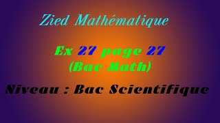 Ex 27 Bac Math Page 27 Bac Scientifique [upl. by Betteann]