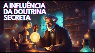 A Influência da Doutrina Secreta de Blavatsky na História [upl. by Asimaj96]