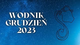 WODNIK ♒ Pójdziesz w nowym kierunku ✨ GRUDZIEŃ 2023✨ Horoskop ✨ TAROT [upl. by Analak]