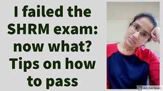 I failed my SHRM exam now what Tips to pass the exam [upl. by Petra]