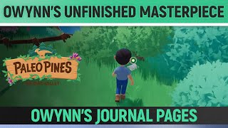 Paleo Pines  All 3 Journal Pages  Owynns Unfinished Masterpiece  Quest Solution [upl. by Myna502]