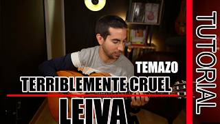 Como tocar Terriblemente Cruel  Leiva Tutorial Guitarra [upl. by Erline]