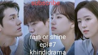 Korean drama Hindi dubbed rain or shine episode 7 pull episode Hindi dubbed [upl. by Herzen]