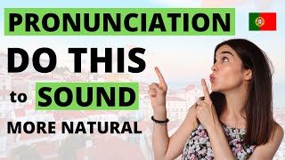 European Portuguese Pronunciation Tips DO THIS to sound MORE NATURAL [upl. by Aititil181]