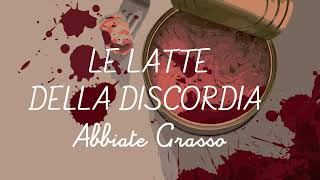 Le latte della discordia Di Abbiate Grasso  Audiolibro in italiano [upl. by Zaccaria]