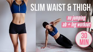 30 min SLIM WAIST amp THIGH No Jumping AB  LEG Workout Results in 3 Weeks  Emi [upl. by Briana407]