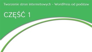 Tworzenie stron internetowych  WordPress od podstaw cz 1  instalacja [upl. by Gawlas]