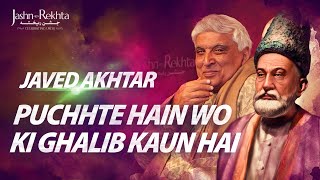 Javed Akhtar On Mirza Ghalib  JashneRekhta 2022 [upl. by Boggs]