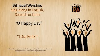 Bilingual Karaoke O Happy Day  ¡Día feliz English amp Spanish Worship and lyrics [upl. by Kho]