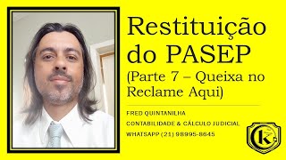 Causa Revisional do PASEP Parte 7  Queixa no Reclame Aqui [upl. by Byler]