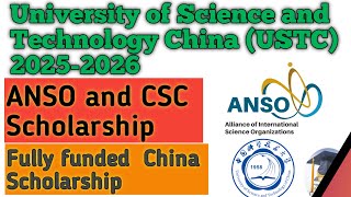 University of Science amp Technology China USTC ANSO amp CSC Scholarship 202526  CSC Guide Official [upl. by Junius]