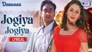 Jogiya Jogiya  Lyrical  Deewane  Ajay Devgn Urmila Matondkar Sukhwinder Singh Anuradha Paudwal [upl. by Niar]