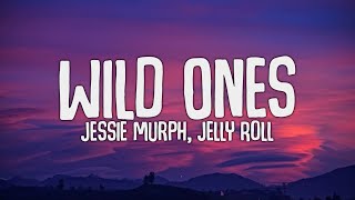 Jessie Murph  Wild Ones Lyrics ft Jelly Roll [upl. by Neelyaj]