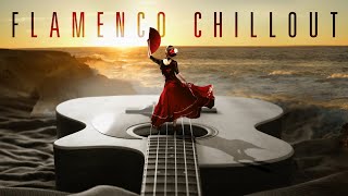 Flamenco Chillout  Las mejores guitarras flamencas en sonido chill out [upl. by Donnie545]