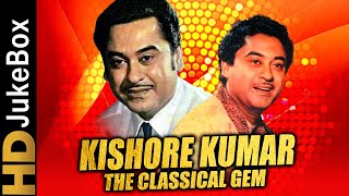 Kishore Kumar The Classical Gem बेस्ट हिंदी गाने  Bollywood Hit Songs किशोर कुमार के पुराने गाने [upl. by Llenaej]