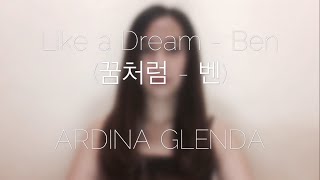 COVER Like a Dream  Ben by Ardina Glenda [upl. by Aiuqenehs165]