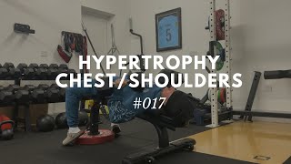 017  HYPERTROPHY CHESTSHOULDER SESSION [upl. by Elokin]