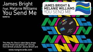 James Bright Feat Melanie Williams  You Send Me [upl. by Fallon]