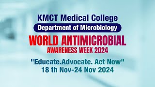 Antibiotics Save Lives Use Them Wisely  World Antimicrobial Awareness Week  KMCT Medical College [upl. by Massingill]