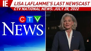 Lisa LaFlammes Last Newscast  CTV National News  July 28 2022 Open  Close [upl. by Amr]