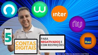 💳5 CONTA DIGITAIS PARA NEGATIVADOS E COM RESTRIÇÕES E APROVA CARTÃO E ATÉ CHEQUES🔝 [upl. by Norej]