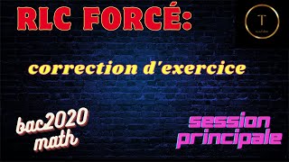 RLC forcé correction dexercice bac math 2020session principale [upl. by Asyla194]