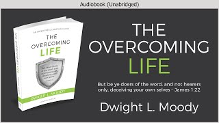 The Overcoming Life  Dwight L Moody  Free Christian Audiobook [upl. by Fredie]