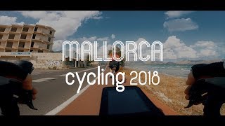 Mallorca Cycling 2018 [upl. by Nylrak]