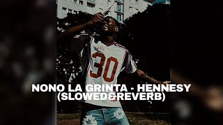 Nono La Grinta  HENNESY SlowedampReverb [upl. by Tarazi119]