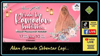 Ustazah Muzayyanah Abdullah  Kuliah Dhuha  Andai ini Ramadan Terakhirku [upl. by Goodkin156]