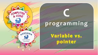 variable vs pointer  cprogramming  HarshikaSoftwareTrainer  COMPUTERCODE  9618416209 [upl. by Laurentium]