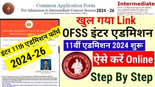 Bihar Inter 11th Admission 2024 Online Form Kaise Bhare Bihar Ofss 11th Admission Online Apply 2024 [upl. by Fox545]