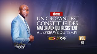 UN CROYANT EST CONSTITUE DES MATERIAUX QUI RESISTENT A L’EPREUVE DU TEMPS  30  PAST GABIN MOUYABI [upl. by Luanne]