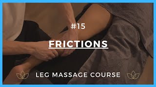 Leg Massage Course  15 Frictions [upl. by Epuladaugairam161]