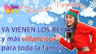 Ya vienen los REYES MAGOS 👑👑👑 Y MÁS VILLANCICOS 👑👑👑 [upl. by Seton]