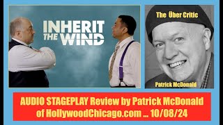 Goodman Theatres INHERIT THE WIND Audio Theater Review by Patrick McDonald of HollywoodChicago [upl. by Gnivri610]