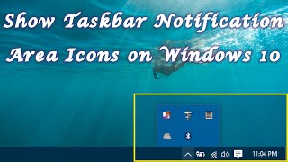 Show Taskbar Notification Area Icons on Windows 10 [upl. by Caspar]