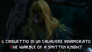 The Witcher 3 BaW  Il cinguettio di un cavaliere innamorato The Warble of a Smitten Knight [upl. by Vihs405]