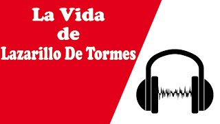 La Vida De Lazarillo De Tormes y De Sus Fortunas y Adversidades Audiolibro Completo En Español [upl. by Rasure]